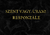 Szent vagy, Uram! - Responzále Orgonakönyv