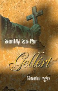 Gellért (történelmi regény) (220 old.)